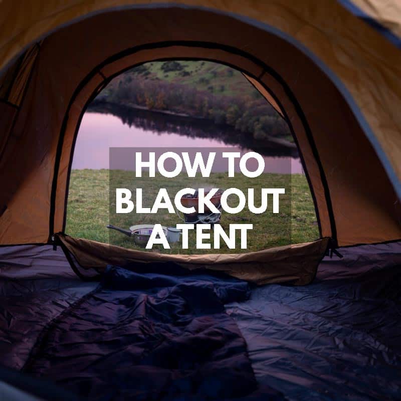 How to Blackout a Tent
