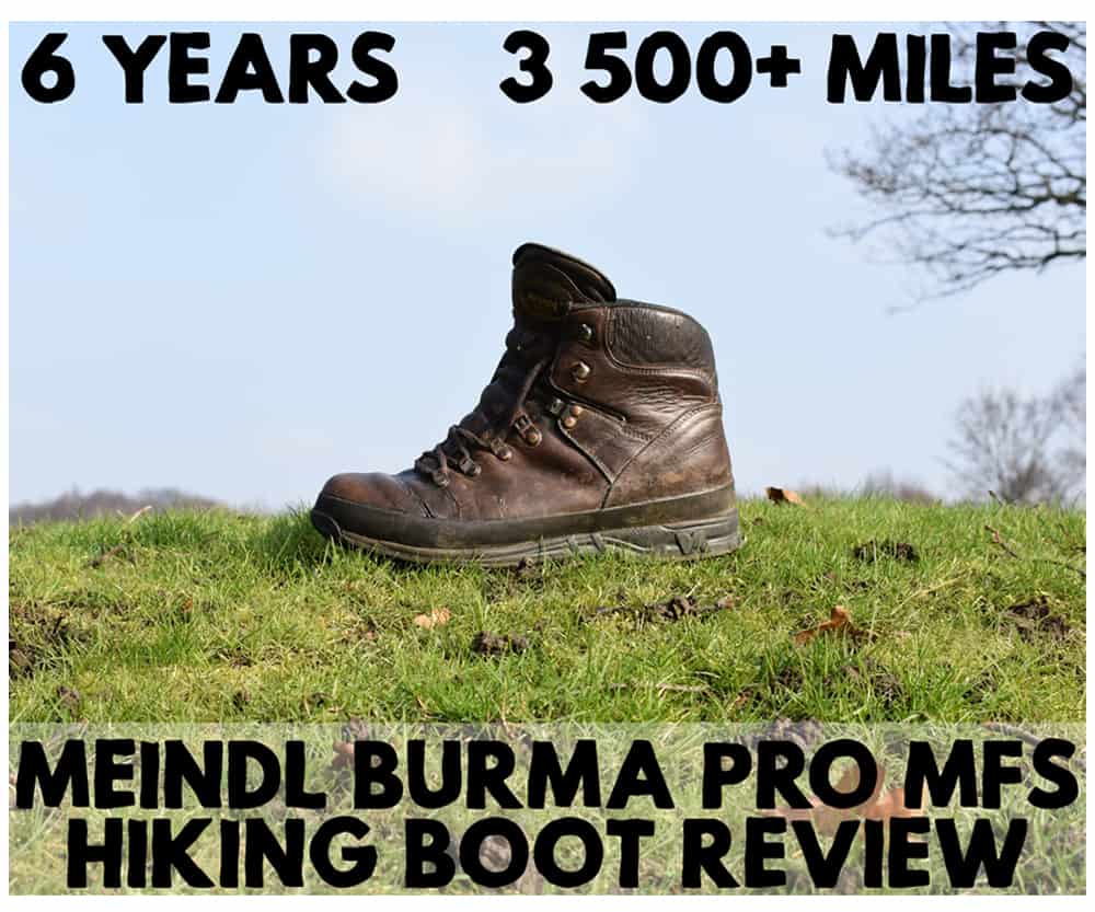 ambitie Bisschop Waarnemen Meindl Burma Pro Boots Review - 6 Years And 3,500 Miles Later