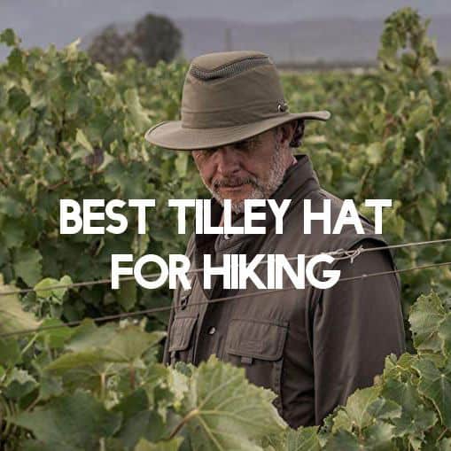 Best Tilley Hats for Hiking