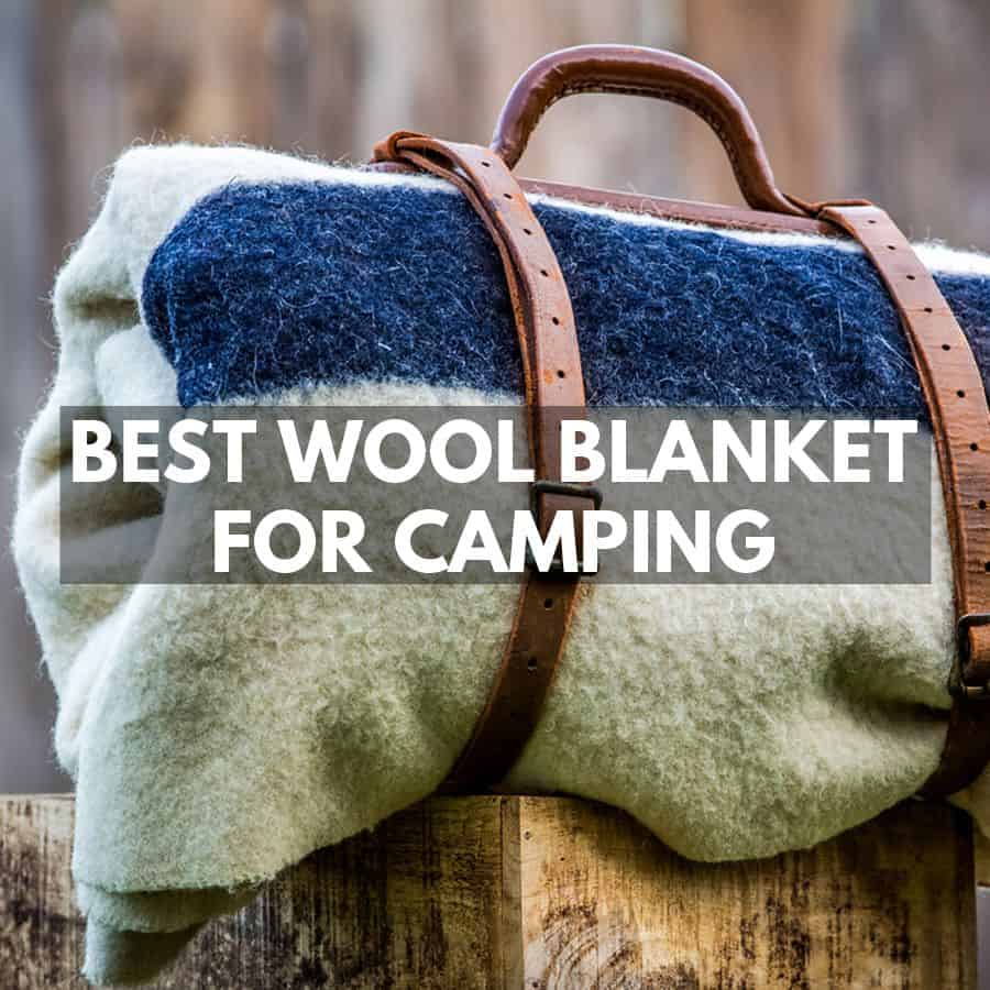 Using a Wool Blanket vs Sleeping Bag