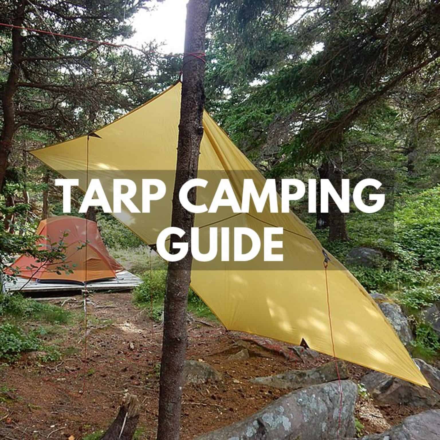 Tarp Camping Guide 7 Tips For Setting Up A Camping Tarp