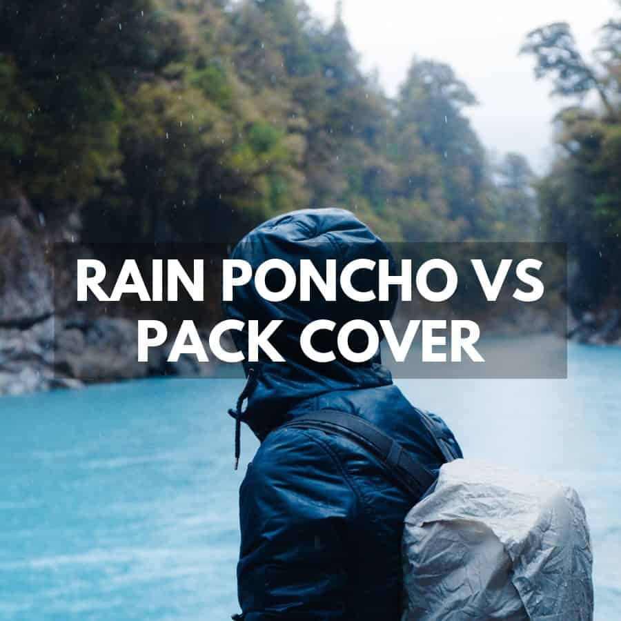Rain Poncho vs Pack Cover