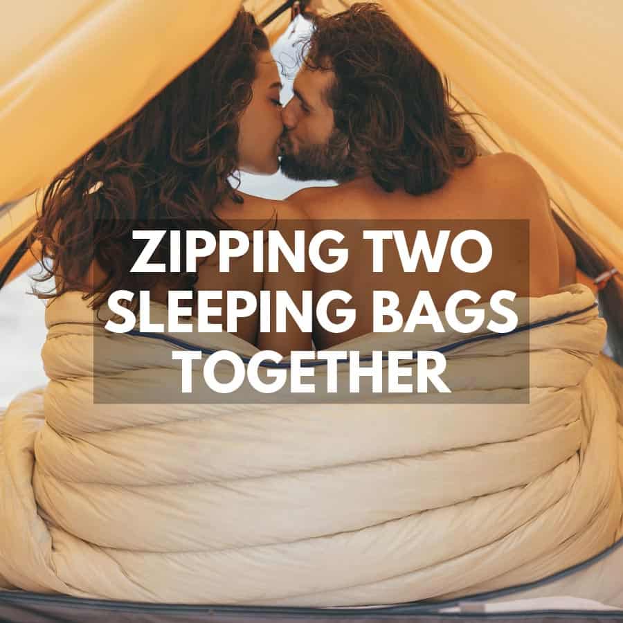 zipping two sleeping bags together