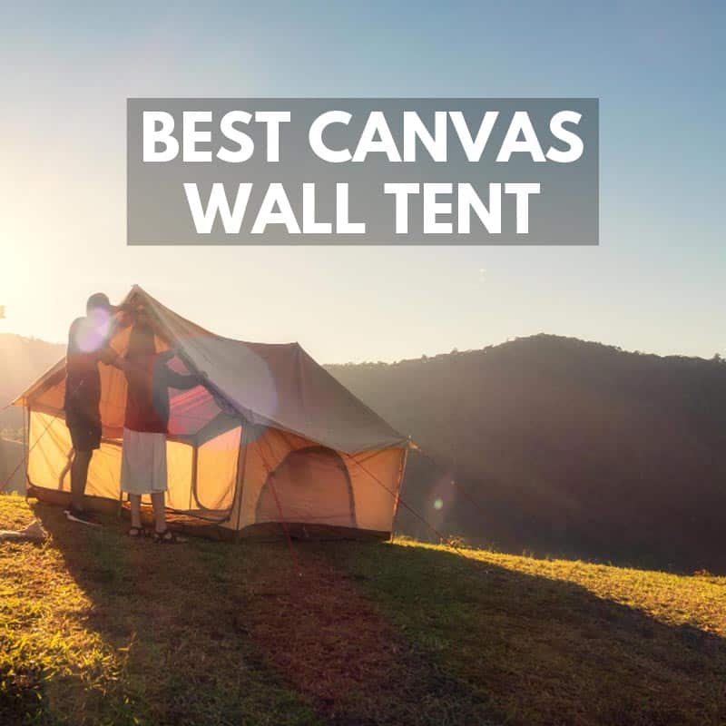 Best Canvas Wall Tents