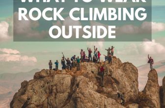 What To Wear Rock Climbing Outside