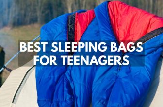 Best Sleeping Bag For Teenagers