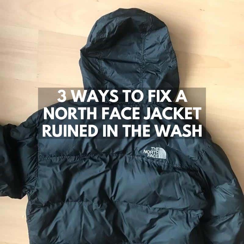 3 Ways to Fix a North Face Jacket Ruined in Wash