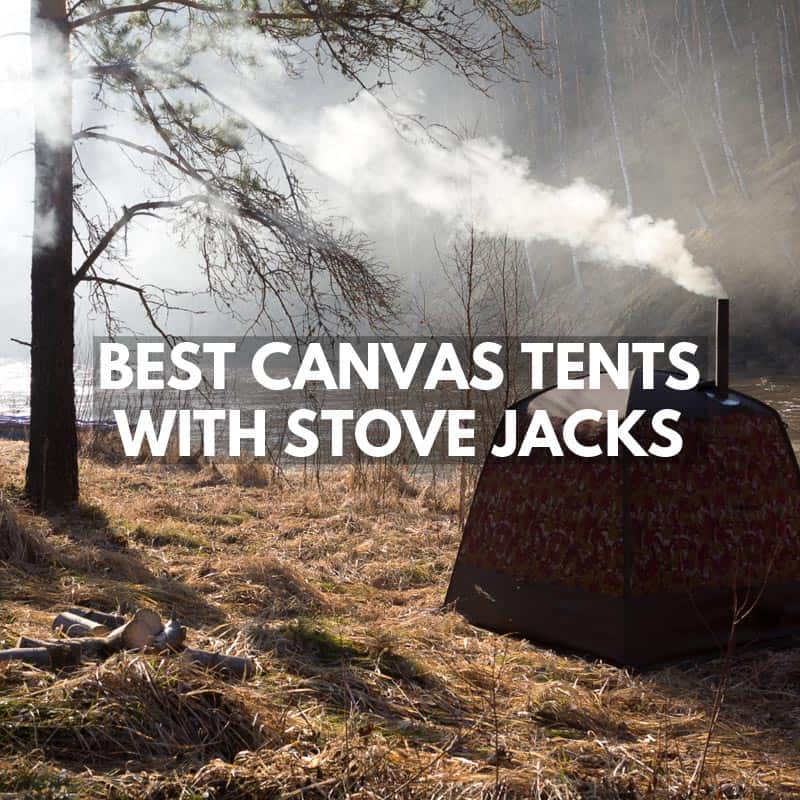 Best Canvas Tent With Stove Jack