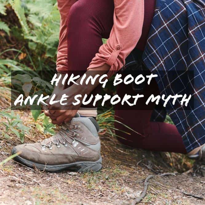 Hiking Boot Ankle Support Myth