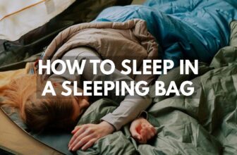 how to sleep in a sleeping bag