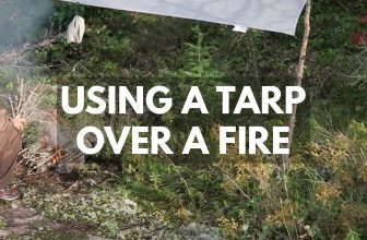 Using a Tarp Over Fire