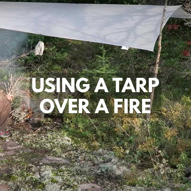Using a Tarp Over Fire