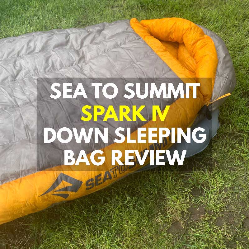 SEA TO SUMMIT SPARK IV SLEEPING BAG REVIEW