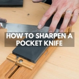 How to Sharpen A Pocket Knife in 6 Easy Steps