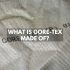 6 Disadvantages of Gore-Tex