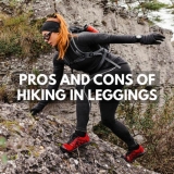 12 Pros And Cons of Hiking In Leggings